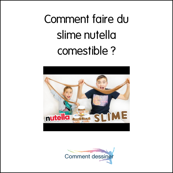 Comment faire du slime nutella comestible